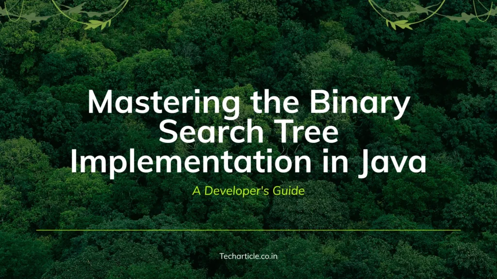 Binary Search Tree implementation in Java