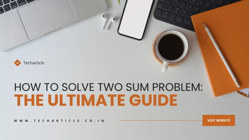 How to solve two sum problem